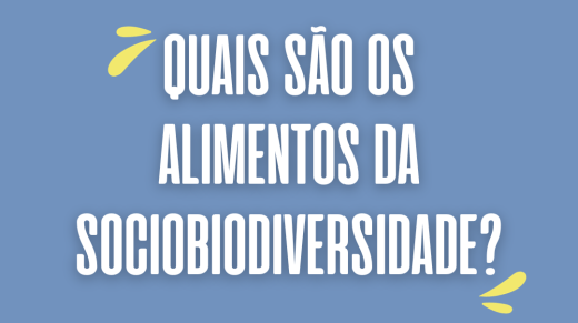 Cópia de QUAIS SÃO OS ALIMENTOS DA SOCIOBIODIVERSIDADE (1)